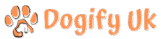 Dogify UK – Your Guide to Dogs